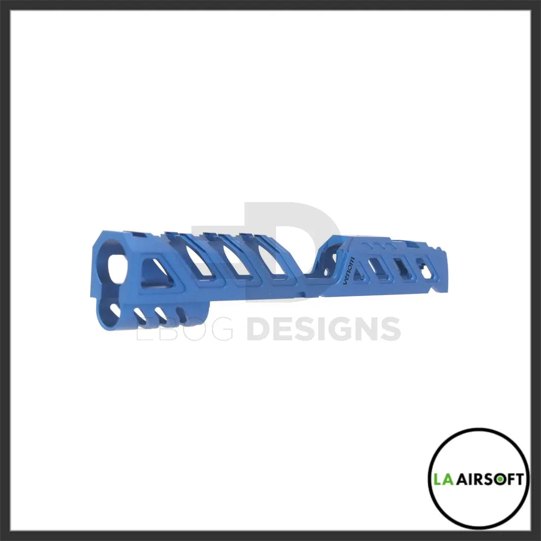 LA Capa Customs 5.1 “Venom” Aluminum Slide - Blue Ebog Designs - Airsoft 